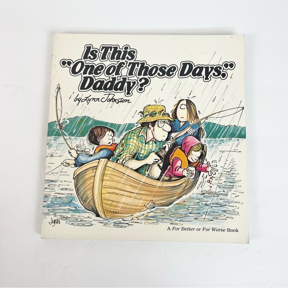 Is this One of Those Days Daddy? For Better or Worse Comic Lynn Johnston - Picture 11 of 11